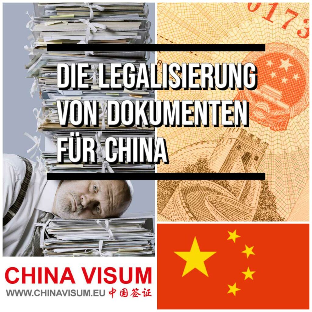 Legalisieren von Dokumenten für China - Anleitung und Schritte zur Legalisierung von Urkunden, Zeugnissen etc.